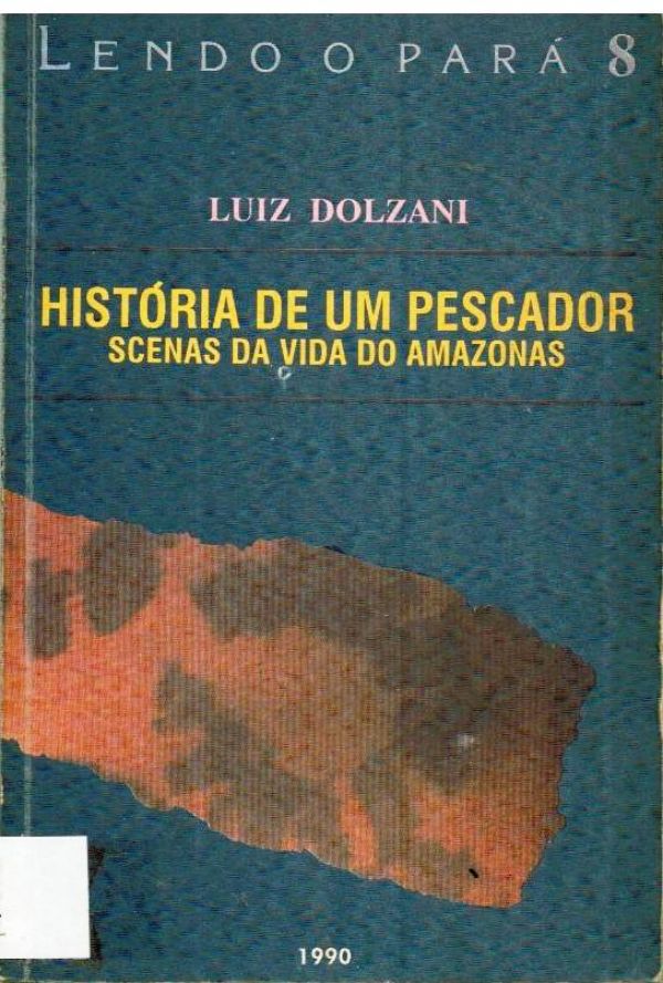 História de Um Pescador - Scenas da Vida do Amazonas - 800 DOL